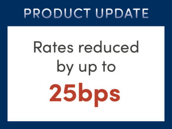 Product Update: Rates reduced by up to 25bps