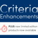 Blue banner with the words 'Criteria Enhancements' and a white rounded panel containing a red stopwatch icon and the text 'PLUS new limited edition products now available'.